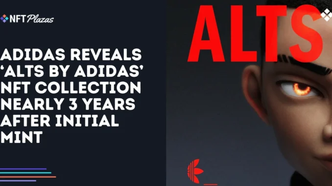 Adidas Reveals ALTS NFT Collection Nearly 3 Years After Initial Mint