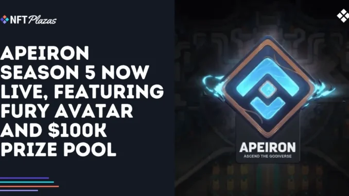 Apeiron Season 5 Now Live, Adds FURY Avatar and $100K Prize Pool