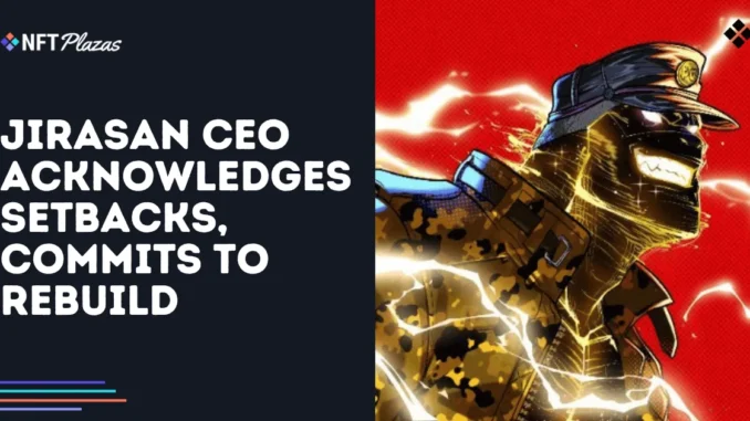 Jirasan Founder Acknowledges Setbacks, Commits to Rebuild Jirasan Founder Acknowledges Setbacks, Commits to Rebuild