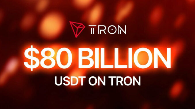 USDT on TRON Surpasses $80 Billion, Strengthening TRON’s Position as USDT on TRON Surpasses $80 Billion, Strengthening TRON’s Position as the Leading Stablecoin Network